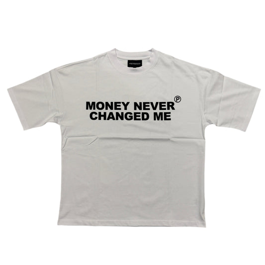 Money Never Changed Me